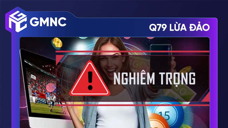 Nhà cái Q79 lừa đảo: Hệ lụy và cảnh báo cho người chơi
